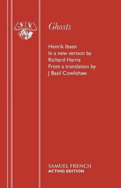 Ghosts - French's Acting Edition S. - Richard Harris - Bøger - Samuel French Ltd - 9780573019692 - 25. april 2002