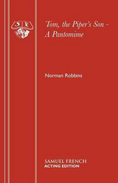 Cover for Norman Robbins · Tom, the Piper's Son - Acting Edition S. (Paperback Book) (1984)