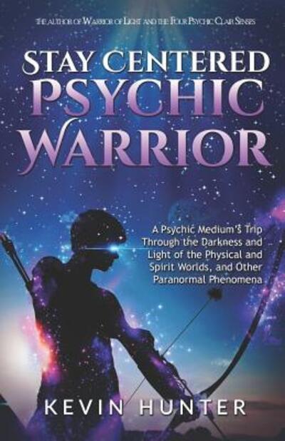 Cover for Kevin Hunter · Stay Centered Psychic Warrior (Paperback Book) (2019)