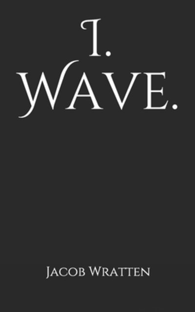 Cover for Jacob Wratten · I. Wave (Buch) (2020)