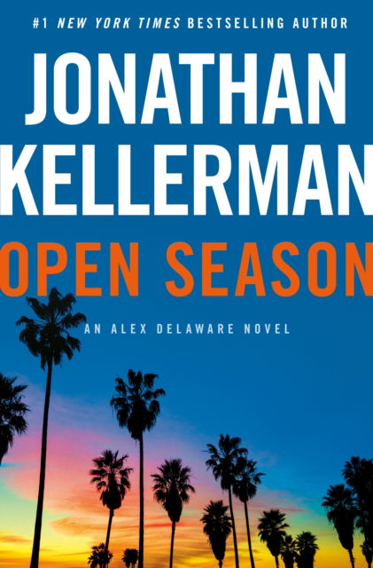 Cover for Jonathan Kellerman · Open Season - Alex Delaware (Hardcover Book) (2025)