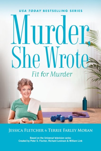 Cover for Jessica Fletcher · Murder, She Wrote: Fit for Murder (Hardcover Book) (2024)