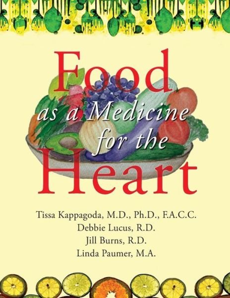 Cover for Tissa Kappagoda Md · Food As Medicine for the Heart (Paperback Book) (2015)