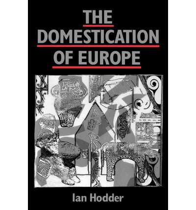 Cover for Hodder, Ian (Stanford University) · The Domestication of Europe (Taschenbuch) (1990)