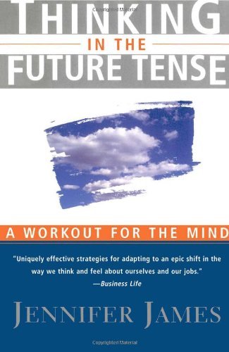 Cover for Jennifer James · Thinking in the Future Tense (Paperback Bog) [Reprint edition] (1997)