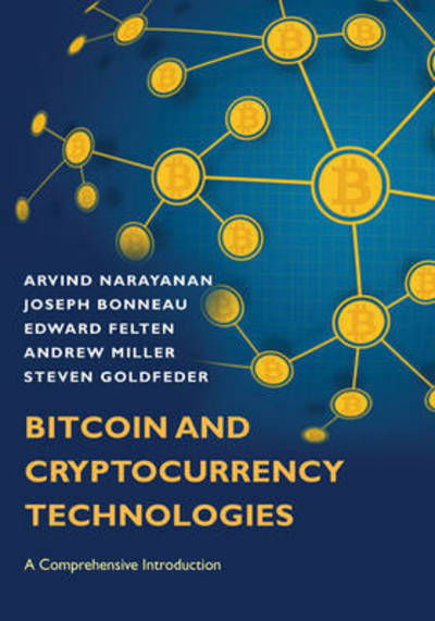 Cover for Arvind Narayanan · Bitcoin and Cryptocurrency Technologies: A Comprehensive Introduction (Hardcover Book) (2016)