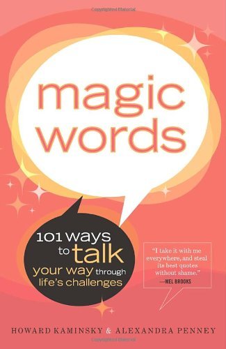 Cover for Alexandra Penney · Magic Words: 101 Ways to Talk Your Way Through Life's Challenges (Paperback Bog) (2004)