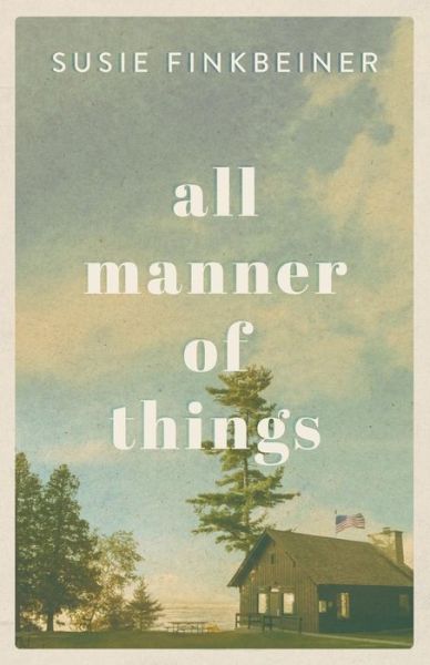 Cover for Susie Finkbeiner · All Manner of Things (Paperback Book) (2019)