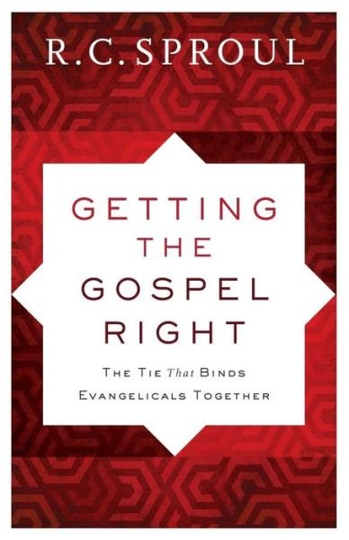 Cover for R. C. Sproul · Getting the Gospel Right – The Tie That Binds Evangelicals Together (Paperback Bog) [Repackaged edition] (2017)