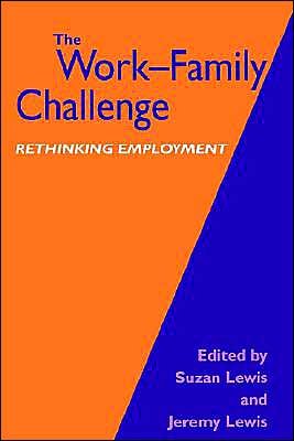 Cover for Suzan Lewis · The Work-Family Challenge: Rethinking Employment (Paperback Book) (1996)