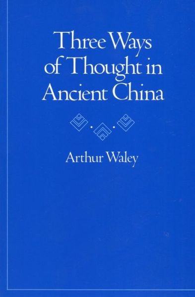 Cover for Arthur Waley · Three Ways of Thought in Ancient China (Paperback Bog) (1939)