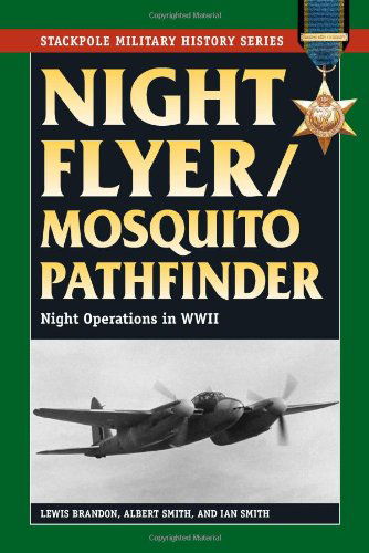 Cover for Ian Smith · Night Flyer / Mosquito Pathfinder: Night Operations in World War II (Stackpole Military History Series) (Paperback Book) (2011)