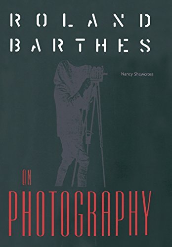 Cover for Nancy Shawcross · Roland Barthes on Photography - Crosscurrents: Comparative Studies in European Literature &amp; Philosophy (Gebundenes Buch) [1st edition] (1996)