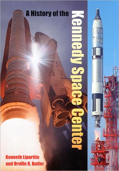 Cover for Kenneth Lipartito · A History of the Kennedy Space Center (Hardcover Book) (2007)