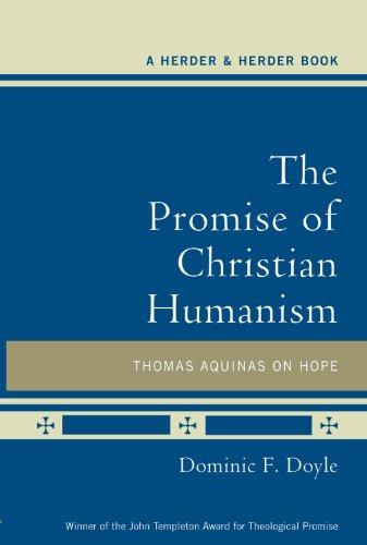 Cover for Dominic F Doyle · The Promise of Christian Humanism: Thomas Aquinas on Hope (Paperback Book) (2012)