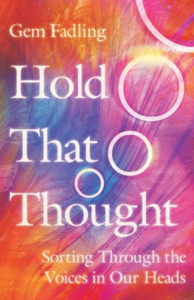 Cover for Gem Fadling · Hold That Thought – Sorting Through the Voices in Our Heads (Paperback Book) (2022)