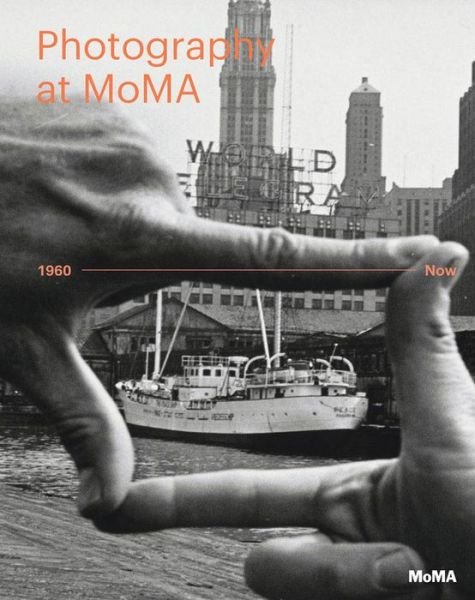 Cover for Quentin Bajac · Photography at MoMA: 1960 to Now - Volume II (Hardcover Book) (2015)