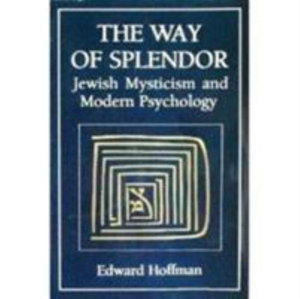 Cover for Edward Hoffman · The Way of Splendor: Jewish Mysticism and Modern Psychology (Paperback Book) (1993)