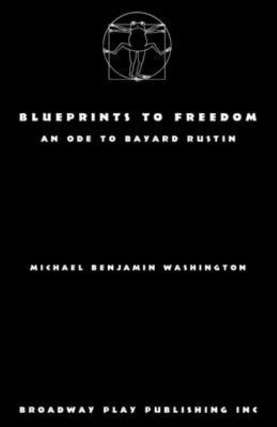 Blueprints to Freedom - Michael Benjamin Washington - Bøger - Broadway Play Publishing Inc - 9780881459692 - 22. marts 2023