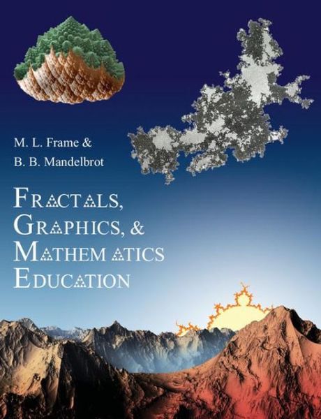 Cover for Benoit B. Mandelbrot · Fractals, Graphics, and Mathematics Education - Mathematical Association of America Notes (Paperback Book) (2002)