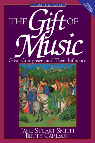 Cover for Jane Stuart Smith · The Gift of Music: Great Composers and Their Influence (Paperback Book) [3 Rev edition] (1995)