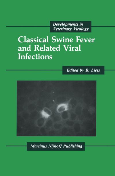 Cover for Liess · Classical Swine Fever and Related Viral Infections - Developments in Veterinary Virology (Hardcover Book) [1988 edition] (1987)