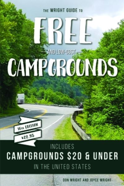 Cover for Don Wright · The Wright Guide to Free and Low-cost Campgrounds : Includes Campgrounds $20 and Under in the United States (Paperback Book) (2018)