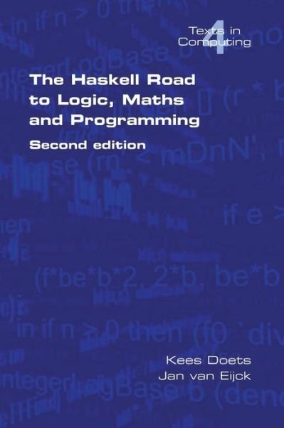 Cover for Kees Doets · The Haskell Road to Logic, Maths and Programming - Texts in Computing S. (Paperback Book) (2004)