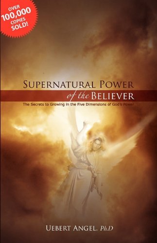 Cover for Uebert Angel · Supernatural Power of the Believer (Paperback Book) (2010)