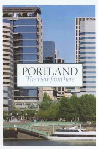 Cover for Robert Reynolds · Portland: the View from Here (Hardcover Book) [1st edition] (2006)