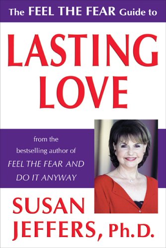 Cover for Susan Jeffers · The Feel the Fear Guide to Lasting Love (Hardcover Book) (2005)