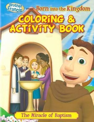 Cover for Herald Entertainment Inc · Coloring &amp; Activity Book: Born into the Kingdom (Brother Francis) (Paperback Bog) (2013)