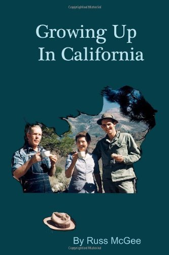 Growing Up in California: a Memoir - Russ Mcgee - Livres - CreateSpace Independent Publishing Platf - 9780984097692 - 21 avril 2010