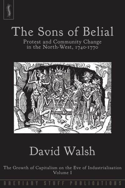 Cover for David Walsh · The Sons of Belial: The Growth of Capitalism on the Eve of Industrialisation 1 (Taschenbuch) (2018)