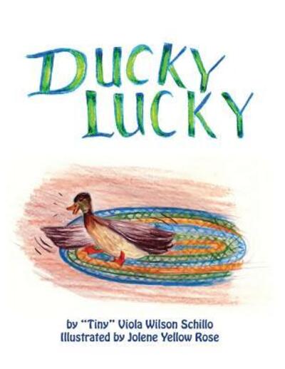 Cover for Viola Wilson Schillo · Ducky Lucky (Taschenbuch) (2017)