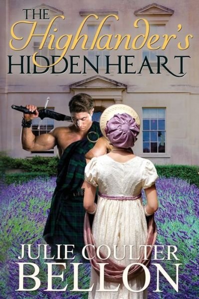 Cover for Julie Coulter Bellon · The Highlander's Hidden Heart (Paperback Book) (2020)