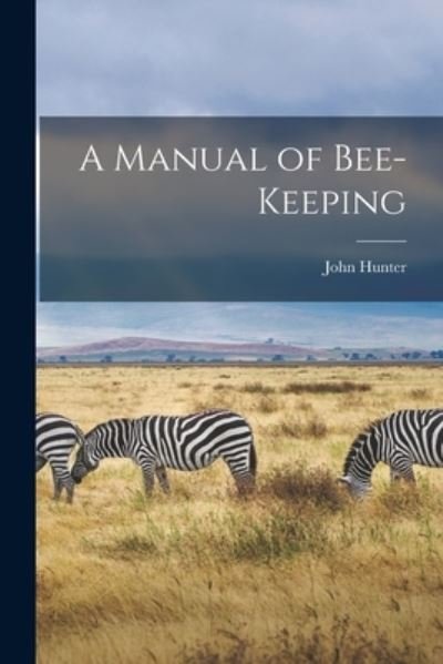 Cover for John Hunter · Manual of Bee-Keeping (Book) (2022)