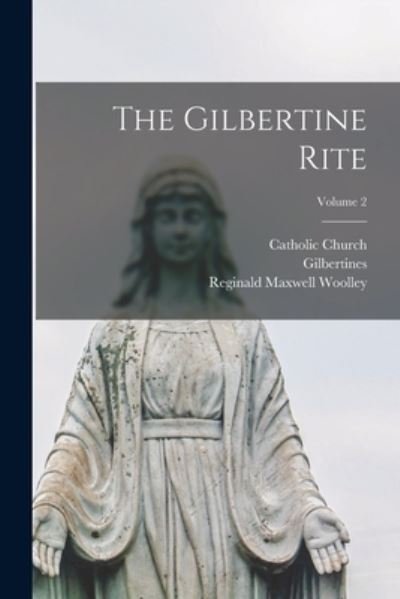 Cover for Catholic Church · Gilbertine Rite; Volume 2 (Bok) (2022)