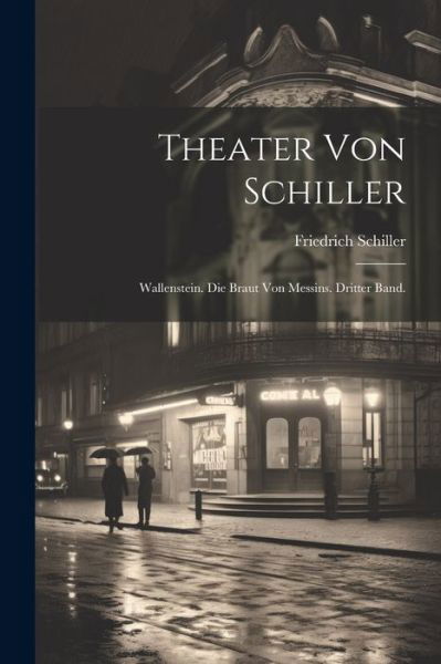 Theater Von Schiller - Friedrich Schiller - Kirjat - Creative Media Partners, LLC - 9781021658692 - tiistai 18. heinäkuuta 2023