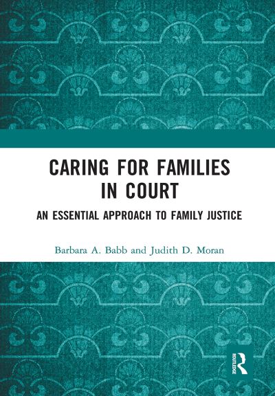 Cover for Barbara A. Babb · Caring for Families in Court: An Essential Approach to Family Justice (Paperback Book) (2021)