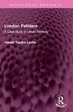 Cover for Harald Tambs-Lyche · London Patidars: A Case Study in Urban Ethnicity - Routledge Revivals (Paperback Book) (2025)