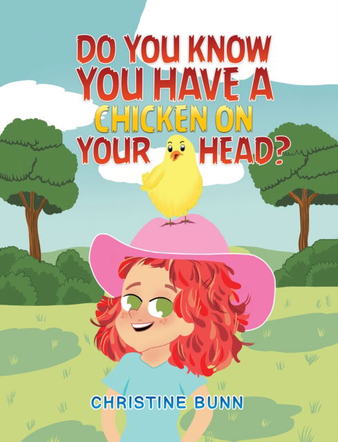 Cover for Christine Bunn · Do You Know You Have a Chicken on Your Head? (Paperback Book) (2024)
