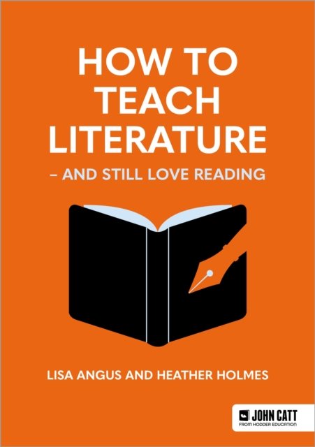 Cover for Heather Holmes · How to Teach Literature - and Still Love Reading (Paperback Bog) (2024)
