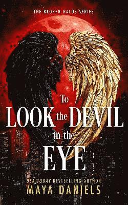 Cover for Maya Daniels · The To Look the Devil in the Eye (Paperback Book) (2025)