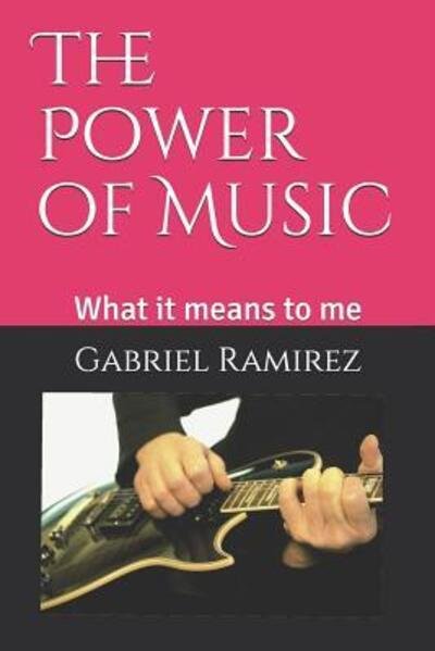 Cover for Gabriel Ramirez · The Power of Music (Paperback Book) (2019)