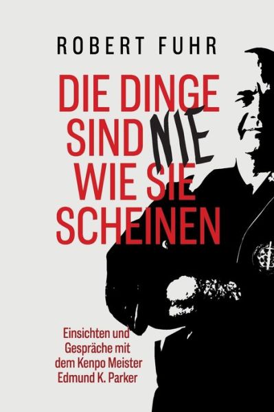 Cover for Robert Fuhr · Die Dinge sind nie wie sie scheinen (Paperback Book) (2019)