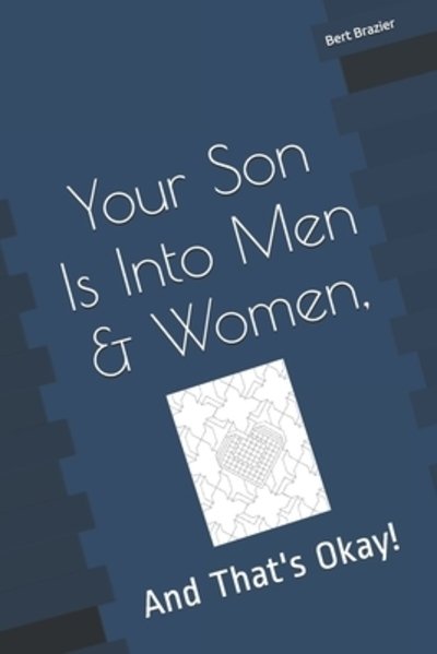 Cover for Bert Brazier · Your Son Is Into Men &amp; Women, And That's Okay! (Paperback Book) (2019)