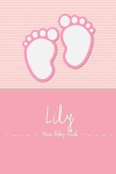Cover for En Lettres Baby-buch · Lily - Mein Baby-Buch : Personalisiertes Baby Buch für Lily, als Elternbuch oder Tagebuch, für Text, Bilder, Zeichnungen, Photos, ... (Paperback Bog) (2019)