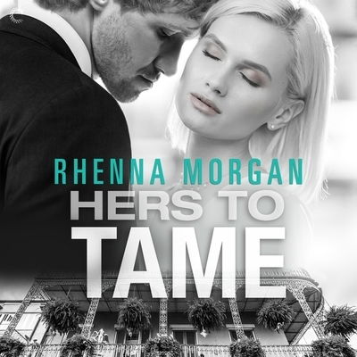 Hers to Tame - Rhenna Morgan - Music - Carina Press - 9781094098692 - March 16, 2020