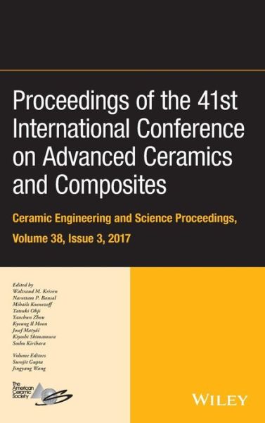 Cover for Kriven · Proceedings of the 41st International Conference on Advanced Ceramics and Composites, Volume 38, Issue 3 - Ceramic Engineering and Science Proceedings (Hardcover Book) [Volume 38, Issue 3 edition] (2018)